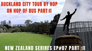 Auckland City Tour By Hop on Hop off Bus EP07 Part II [upl. by Ahsenar]