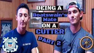 Being a Coast Guard Boatswains mate on a Cutter Part 2 [upl. by Humfrey]