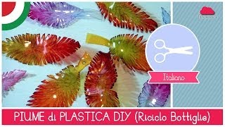 Riciclo Creativo Bottiglie di Plastica come fare le PIUME by Fantasvale [upl. by Mandi353]