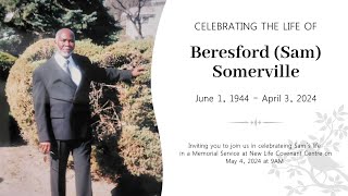 Celebrating the life of Beresford Sam Somerville June 1 1944  April 3 2024 [upl. by Ambrose]