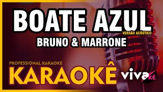 Boate Azul  KARAOKÊ VERSÃO ACÚSTICO  Bruno amp Marrone 🎤 [upl. by Anaujd]