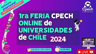 1ra Feria Cpech Online de Universidades de Chile 2024 🔴 EN VIVO  Conoce universidades con CPECH [upl. by Ivek]