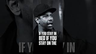 If you stay in bed if you stay Denzel Washington Motivational Advice motivation [upl. by Meehahs408]