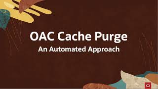 An automated approach to purge the OAC cache [upl. by Annoel]