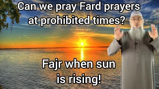 Can we pray missed prayers at prohibited times Fajr while sun is rising  Assim al hakeem [upl. by Ehav37]