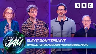 Slay It Don’t Spray It with Tom Ellis Tom Grennan Patsy Palmer and Billy Boyd 💦 That’s My Jam [upl. by Dalia]