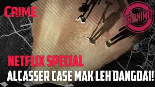 Crime Netflix Special Alcasser Case Mak leh Dangdai [upl. by Roeser844]