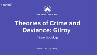 Theories of Crime and Deviance  Gilroy  A Level Sociology [upl. by Mazur]