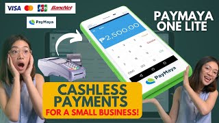 ACCEPT CASHLESS PAYMENTS as a Small Business Philippines  PayMaya One Lite Device  Businesses Ph [upl. by Atla]