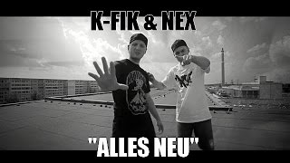 KFik feat Nex  quotAlles neuquot Official HD Video [upl. by Nylrehs]