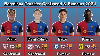 Barcelona Transfer Confirmed amp Rumours Season 20242025  With Enzo amp Kante  Update 23 July 2024 [upl. by Keller]