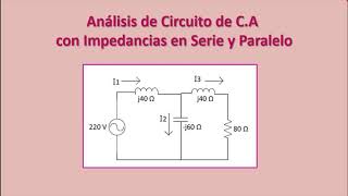 IMPEDANCIAS SERIE Y PARALELO ANÁLISIS DE CIRCUITOS EN ALTERNA CON IMPEDANCIAS DIAGRAMA FASORIAL [upl. by Heyra]