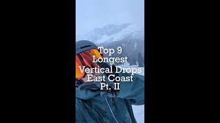 ⬆️🏔️ Top 9 Biggest Vertical Drops on the East Coast Pt II [upl. by Aneetsyrk355]