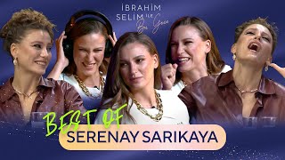 Serenay Sarıkayanın En İyi Anları  İbrahim Selim ile Bu Gece [upl. by Rico457]