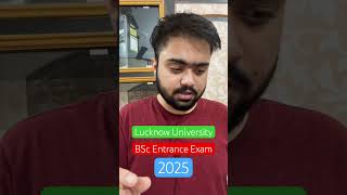 BSc Entrance Exam 2025  Lucknow University  lucknowuniversity bestcolleges shorts bsc top [upl. by Idnaj]