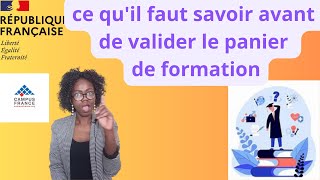 Campus France  Ce Quil Faut Savoir Avant de Valider Votre Panier de Formation [upl. by Conlee]