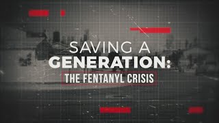 Saving a Generation The Fentanyl Crisis [upl. by Ardnalac355]