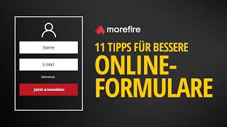 11 Tipps für bessere OnlineFormulare  morefire [upl. by Lorn]