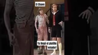 El Chavoya llego el platillo volador elchavodel8 shortviral shortvideo fypシ゚viral trending [upl. by Notnyw]