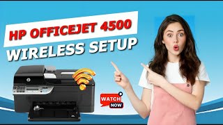 HP Officejet 4500 Wireless Setup  HP Printer Setup  123hpcomsetup  DSK [upl. by Ydrah]