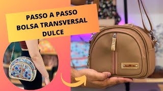 PASSO A PASSO BOLSA TRANSVERSAL DULCE [upl. by Bancroft]