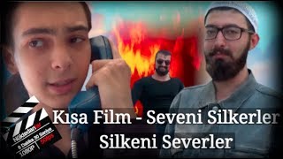 Kısa Film  Seveni Silkerler Silkeni Severler  PARODİ [upl. by Nabila]