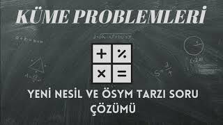 KÜME PROBLEMLERİ  Yeni Nesil ve ÖSYM Tarzı Soru Çözümü tyt ayt yks [upl. by Attenaej]