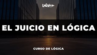 ¿Qué es un juicio en Lógica 🧠 Proposiciones [upl. by Sumer926]