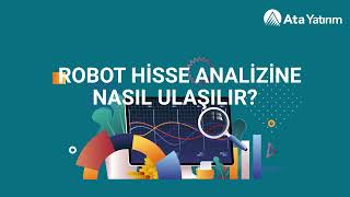 Ata Yatırımda hisselerin Robot Analizine ücretsiz ulaşın [upl. by Mcmurry]