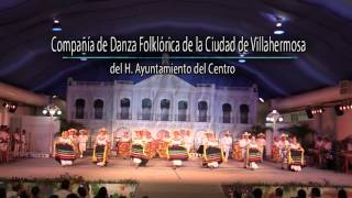 Compañía de Danza Folklórica de la Ciudad de Villahermosa del H Ayuntamiento del Centro [upl. by Alec45]