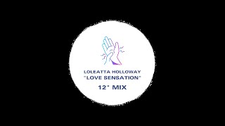 LOLEATTA HOLLOWAY Love Sensation 12 Mix [upl. by Noakes]