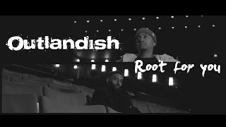 OUTLANDISH  ROOT FOR YOU OFFICIAL LYRICS VIDEO [upl. by Dey366]