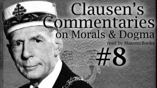 Clausens Commentaries on Morals and Dogma 08 8° Intendant of the Building [upl. by Koralie]