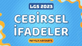 Cebirsel İfadeler  LGS Matematik [upl. by Eilsek]