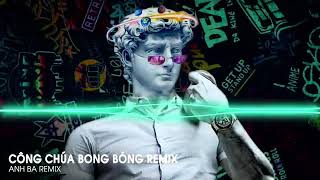 CÔNG CHÚA BONG BÓNG  HAWAK REMIX  NHẠC HOT TIKTOK 2023 [upl. by Benilda593]