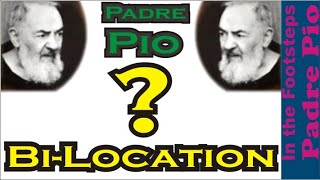 Padre Pio amp Bilocation [upl. by Arised745]