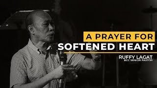 A Prayer For Softened Heart • Ptr Ruffy Lagat  BCC Sunday [upl. by Russom]