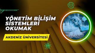 Akdeniz Üniversitesinde Yönetim Bilişim Sistemleri Okumak  YBS İş Olanakları Maaş Staj Kampüs [upl. by Haissem]