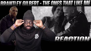 I Relate Brantley Gilbert  The Ones That Like Me  REACTION [upl. by Noval]