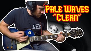 Pale Waves quotCleanquot GUITAR COVER WITH TABS [upl. by Aisan]