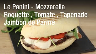 Panini provençale Tomate  Mozzarella  Roquette  Tapenade  Jambon de Parme [upl. by Vilhelmina]