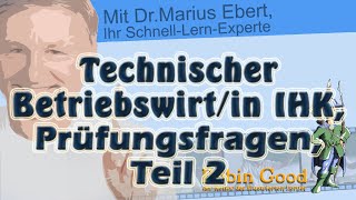 Technischer Betriebswirtin IHK Prüfungsfragen Teil 2 [upl. by Perle595]