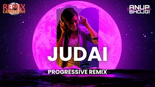 Judai  Progressive Remix  Anup Bhojgi  Kamran Ahmed  Remix Cambistry [upl. by Mindi]