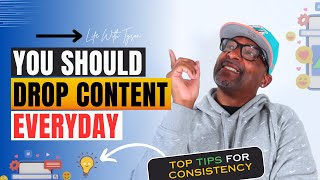 You Should Drop Content Every Day 💯  Life With Tyson Shares Top Tips for Consistency [upl. by Hemingway]