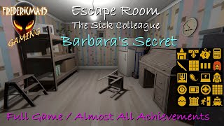 Escape Room  The Sick Colleague PART 2 BARBARAS SECRET Full Game  2 Endings  Achievements [upl. by Kryska]