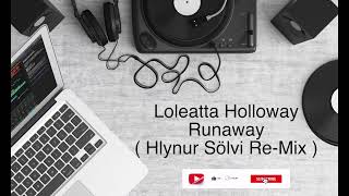 Loleatta Holloway  Runaway  Hlynur Sölvi ReMix [upl. by Epner]