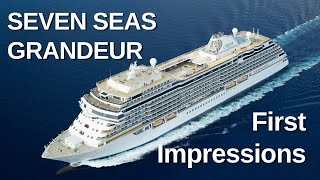 SEVEN SEAS GRANDEUR  First Impressions [upl. by Attolrac]