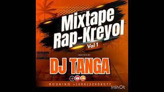 Mixtape Rap Kreyol vol 1 by Dj Tanga [upl. by Daeriam468]