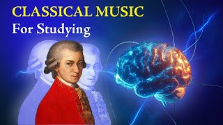 Classical Music for Studying amp Brain Power  Mozart Effect [upl. by Niriam392]