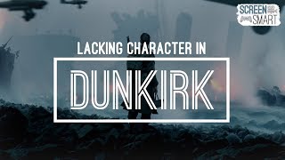 Why I Like DUNKIRKs Lack of Character [upl. by Ninetta]